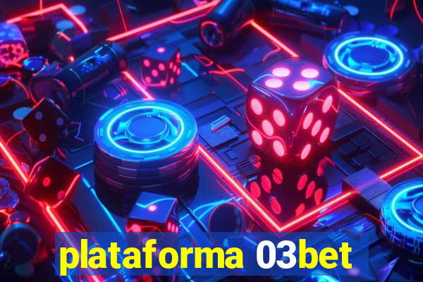 plataforma 03bet